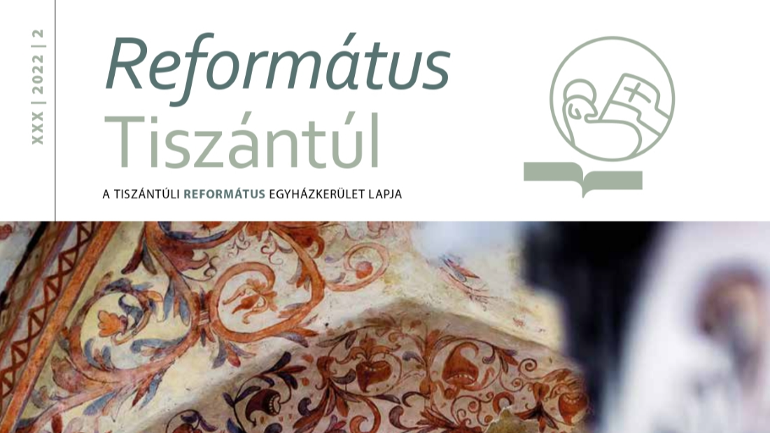 Már online is olvasható a Református Tiszántúl 2022/2. lapszáma