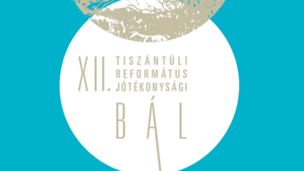 XII.Tiszántúli Református Jótékonysági bál