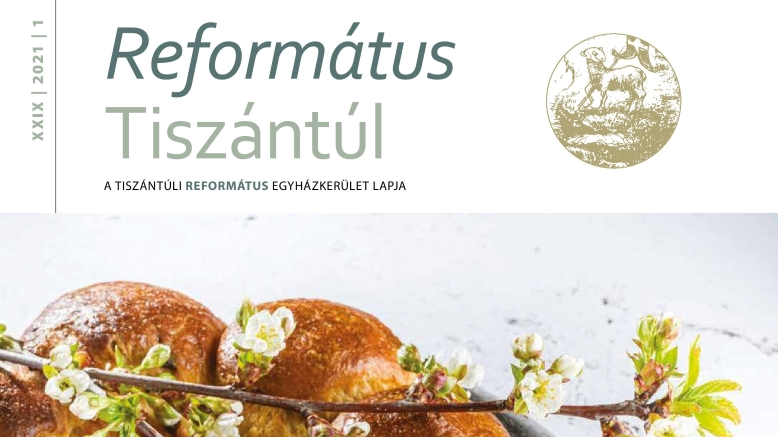 Már online is olvasható a Református Tiszántúl 2021/1. száma