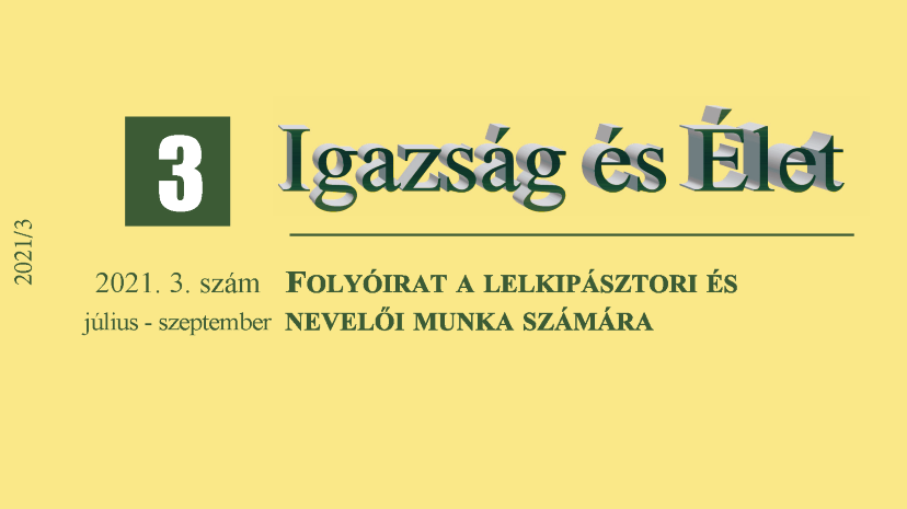 Megjelent az Igazság és Élet 2021/3 száma