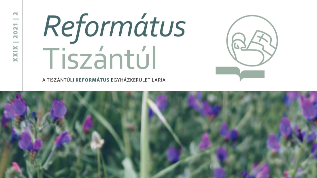 Már online is olvasható a Református Tiszántúl 2021/2. száma