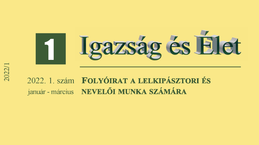 Megjelent az Igazság és Élet 2022/1 száma