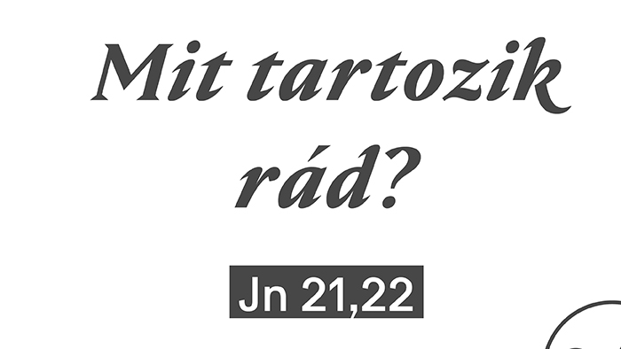 Mit tartozik rád? - Böjti sorozat