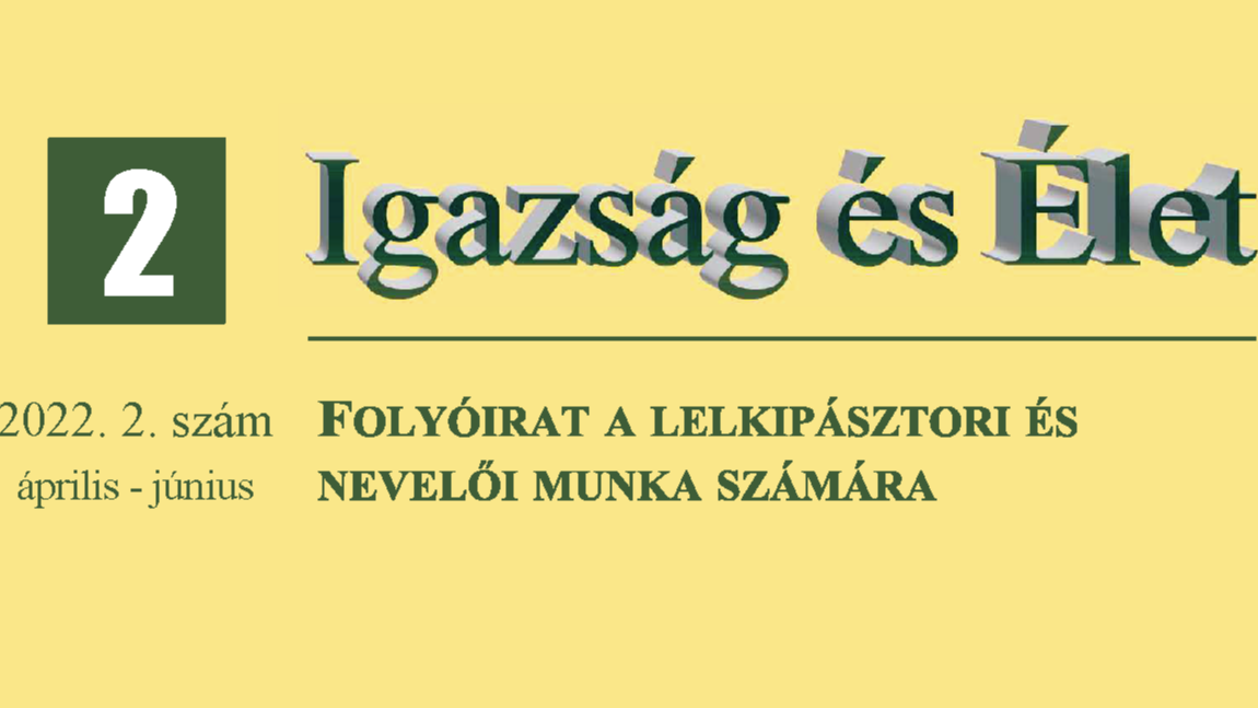 Megjelent az Igazság és Élet 2022/2 száma