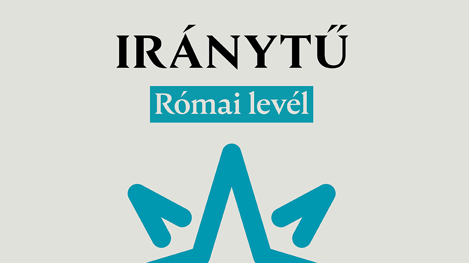 Iránytű - A mindennapi igeolvasás segítője (Római levél)