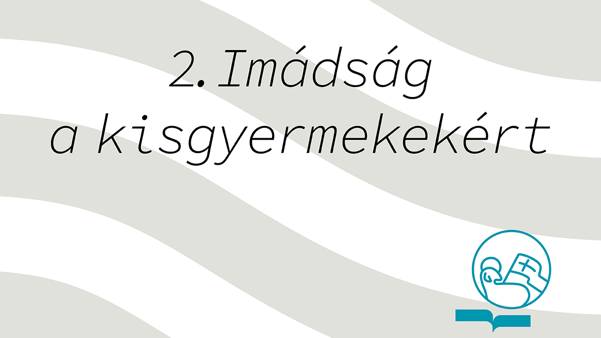 Átvisz - imádság a kisgyermekekért