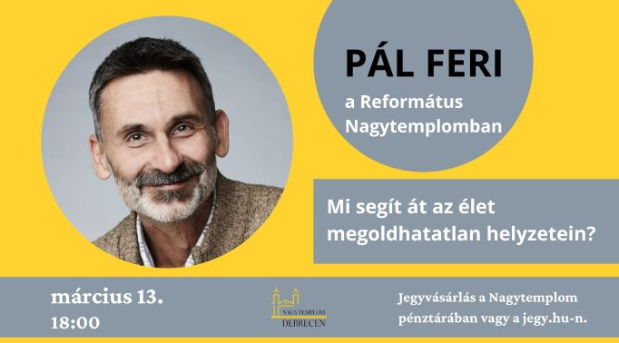 Pál Feri érkezik a Nagytemplomba!