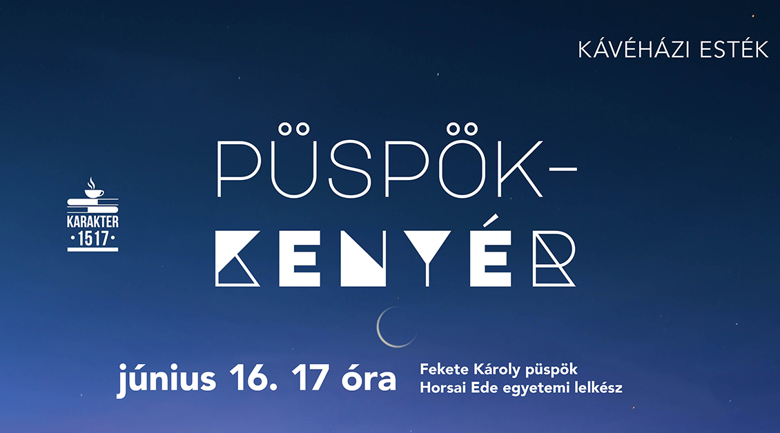 Püspök-kenyér a Karakter Kávézóban!