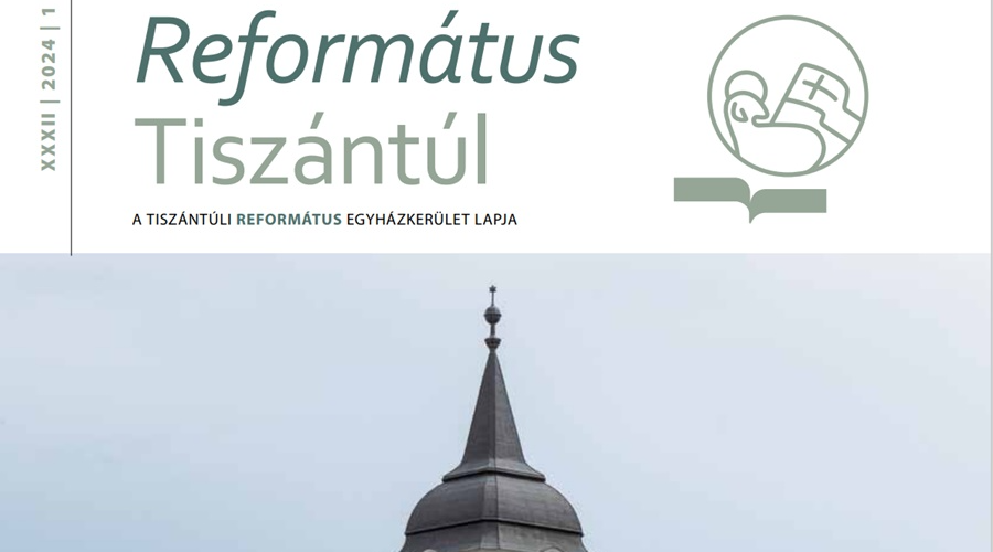 Megjelent a Református Tiszántúl 2024/1. lapszáma