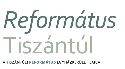 Már online is olvasható a Református Tiszántúl 2024. évi összes száma