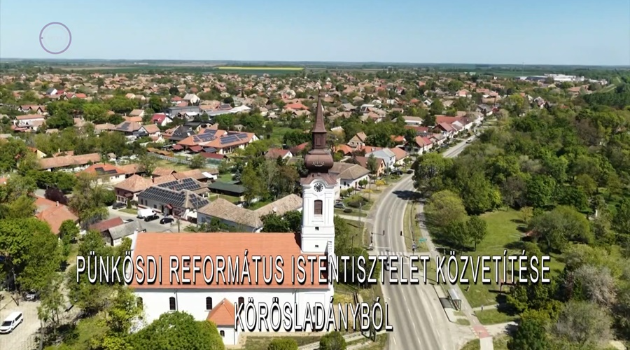 Körösladányból közvetített pünkösdi istentiszteletet a Magyar Televízió