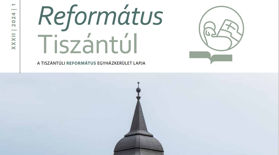 Megjelent a Református Tiszántúl 2024/1. lapszáma