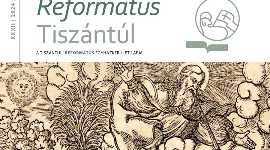 Megjelent a Református Tiszántúl 2024/2. lapszáma